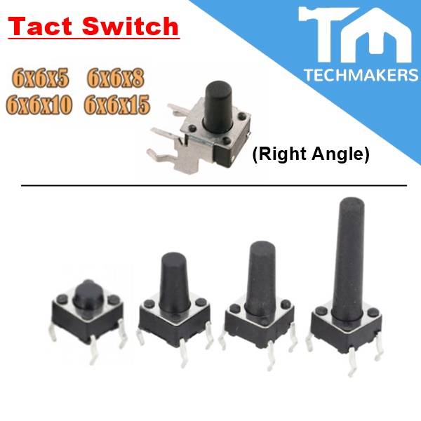 1pc of 5/ 8/ 10/ 15mm 4Pin Tact/Reset Switch (6x6) Momentary Tactile Push Button TechMakers